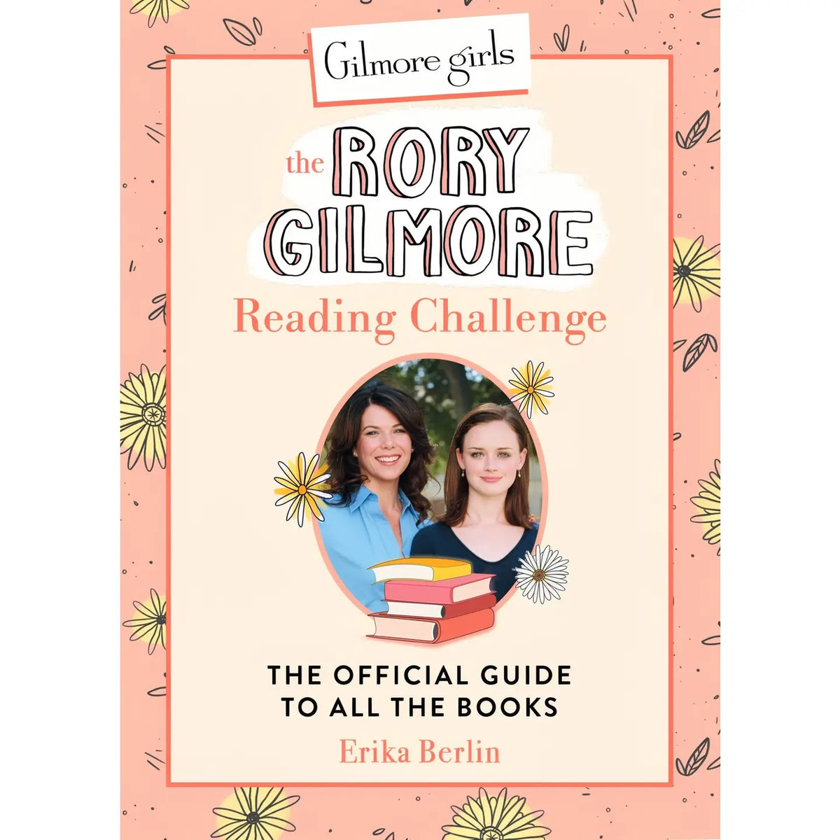 Favorite Story Journal Chronicle Books Gilmore Girls: the Rory Gilmore Reading Challenge