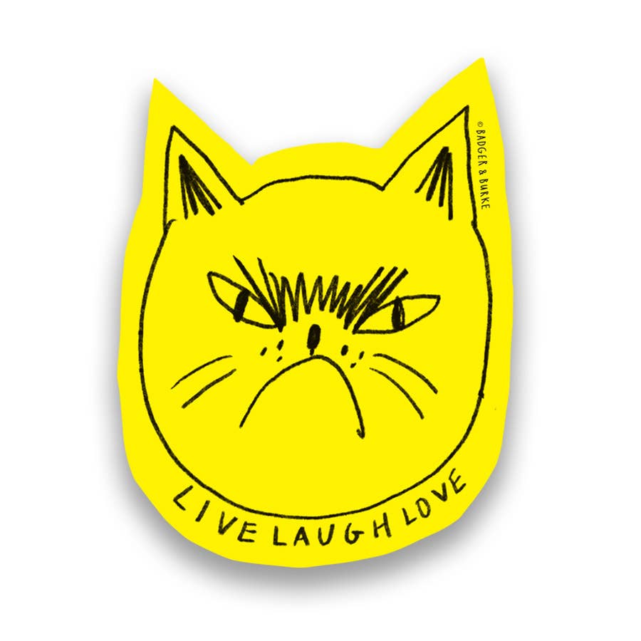 Favorite Story Badger & Burke Snitty Kitty "Live Laugh Love" Sticker