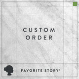 Favorite Story Favorite Story Custom Order for Naco